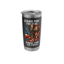 Stand For The Flag Kneel For The Cross American Patriot Stainless Steel Insulated Tumbler