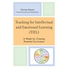 Teaching for Intellectual and Emotional Learning (Tiel): A Model for