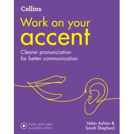 Collins Work On Your - Accent: B1-C2 [Second Edition]