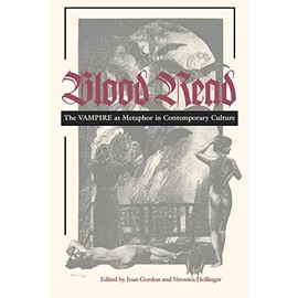 Blood Read: The Vampire as Metaphor in Contemporary Culture