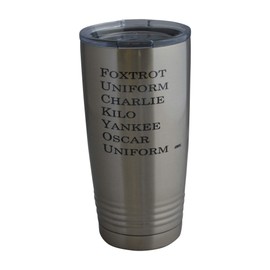 Funny Foxtrot Military Acronym 20 Oz. Travel Tumbler Mug Cup w/Lid Vacuum Insulated Hot or Cold Military Veteran Gift