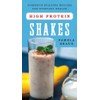 High-Protein Shakes: Strength-Building Recipes for Everyday Health