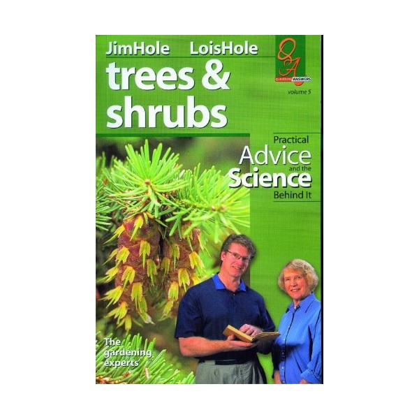 Trees and Shrubs: Practical Advice and the Science Behind It