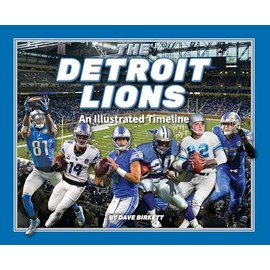 Detroit Lions: An Illustrated Timeline