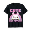 Cute but Psycho Cute Rainbow Rabbit Saying T-Shirt, black