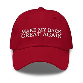 Make My Back Great Again Dad Hat - Funny Back Pain Injury Embroidered Cap - Gift After Back Surgery - Bad Back Hat Cranberry