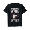 Grandmas Are Like Wine They Make Everything Better T-Shirt