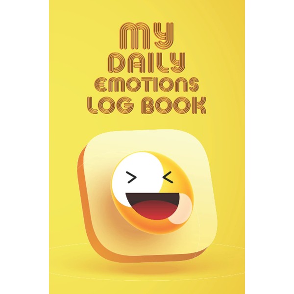 My Daily Emotions Log Book: Emotion-tracking journals are perfect for