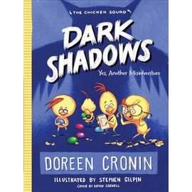 Dark Shadows: Yes, Another Misadventure (Volume 4) (The Chicken Squad, Band 4)