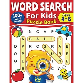 Word Search For Kids Puzzle Book: 100+ Word Puzzles | Fun Challenges For Children Ages 4-8 | Search and Find Words Activity Book With Multiple Levels Of Difficulty