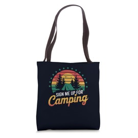 Sign Me Up for Camping Funny Outdoor Adventure Tote Bag