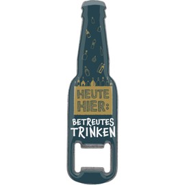 GRUSS & CO 48600 Bottle Opener Motif "Heute hier : Betreutes Trinken" | Funny Bottle Opener with Magnet | Men's Gift, Party Gift