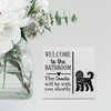 Funny Bathroom Wall Art Sign - "Welcome to the Bathroom,