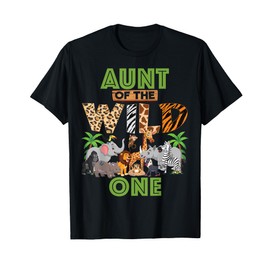 1st Birthday Zoo Safari Jungle Aunt Of The Wild One B-day T-Shirt