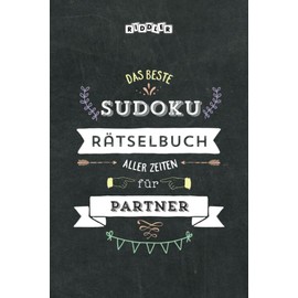 Das beste Sudoku Rätselbuch aller Zeiten für Partner (German Edition)