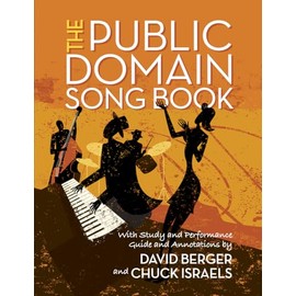 The Public Domain Songbook: An essential reference for musicians, composers, and arrangers (The Public Domain Songbook Series)