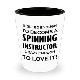Art by Chelsydale Funny Cute Gag Gifts Idea for Skilled Spinning Instructor Shot Glass Tequila Shotglass Novelty Drinkware - Indoor Cycling Trainer Spin Bike Training Mentor Coach - Enough to Become
