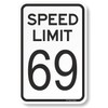 BTFSigns 8" x 12" Speed Limit 69 Aluminum Sign -