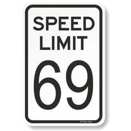 BTFSigns 8" x 12" Speed Limit 69 Aluminum Sign - White Black Road Metal Sign Funny Garage Man Cave Decor