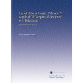 United States of America Petitioner V Standard Oil Company of New Jersey et Al Defendants: Defendants' Brief On the Facts.