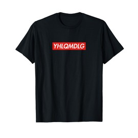 YHLQMDLG T-Shirt