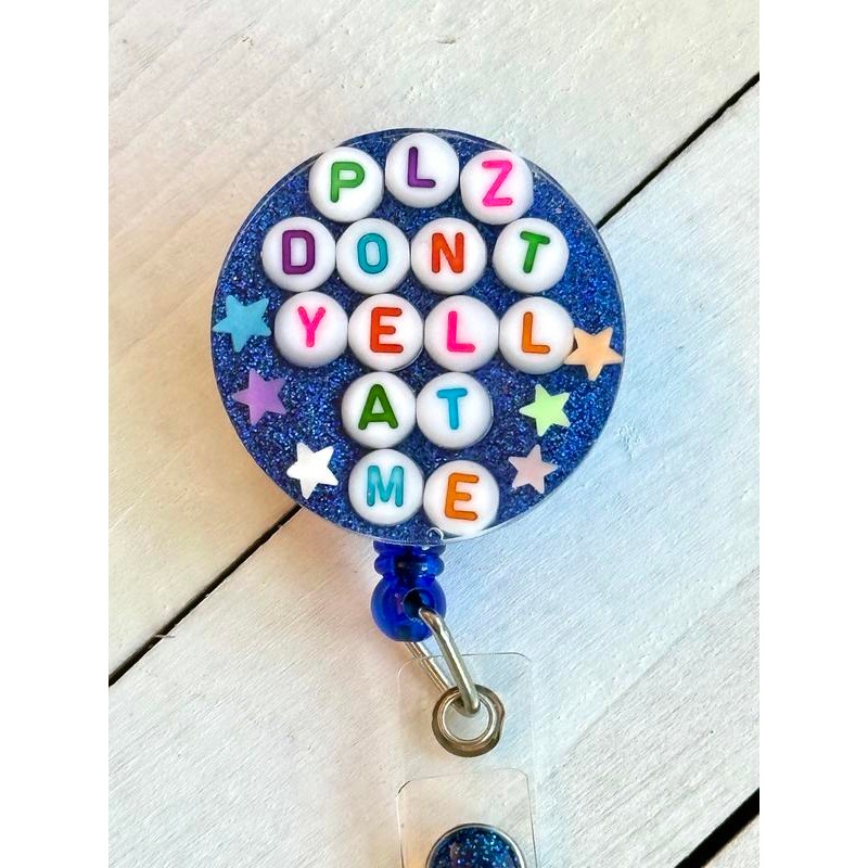 Plz Don’t Yell at Me Handmade Resin Badge Reel with