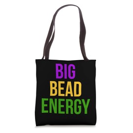 Big Bead Energy Mardi Gras Carnival New Orleans Parade Cajun Tote Bag