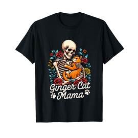 Ginger Cat Mom Ginger Lady Orange Skeleton Ginger Cat Mama T-Shirt