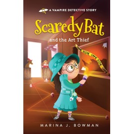 Scaredy Bat and the Art Thief: An Illustrated Mystery Chapter Book for Kids