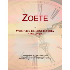 Zoete: Webster's Timeline History, 1591 - 2007