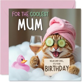 Funny Mum Birthday Card - Relaxing Bath Cat - Cheeky Happy Birthday Card for Mum from Son Daughter, 145mm Joke Humour Bday Greeting Cards