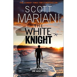 The White Knight: The new action-packed adventure thriller from the Sunday Times Bestselling author: 27