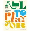 All to Play For: How to design child-friendly housing