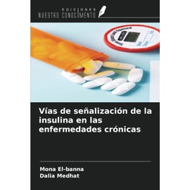 Vías de señalización de la insulina en las enfermedades crónicas