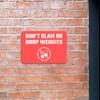 Classic Framed Plus Don't Slam Or Drop Weights Door or