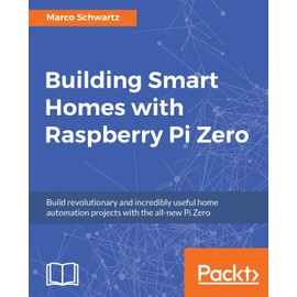 Building Smart Homes with Raspberry Pi Zero