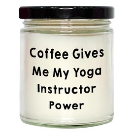 Yoga Instructor Power in a Candle, Funny Quote, 9oz Vanilla Soy Candle for Valentine's Unique Gifts from Friends to Yoga Instructor