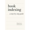 Book Indexing: A Step-by-Step Guide