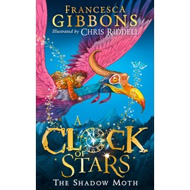 A Clock of Stars: The Shadow Moth: Book 1
