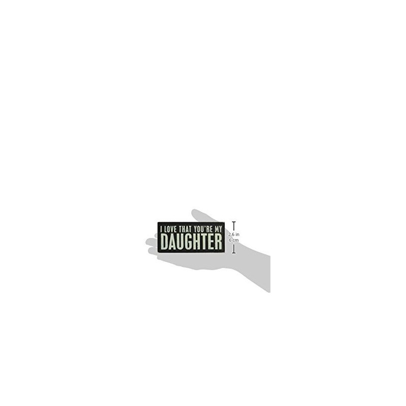 Primitives Box Sign - My Daughter