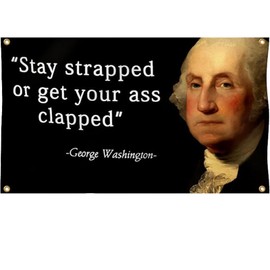 Stay Strapped or Get Clapped-Washington Quote Funny Flag with Installation Tool 3x5Ft For Room Guys Meme Flags Banner College Dorm Bedroom Wall Man Cave