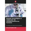Estudo imunológico e molecular do metapneumovírus humano: em crianças com infeção do trato respiratório (Portuguese Edition)