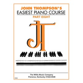 John Thompson's Easiest Piano Course - Part 8 - Book Only