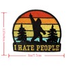 I Hate People Funny Patch - Sasquatch Bigfoot Sarcastic Tactical
