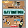 Navigation (A True Book: Survival Skills)