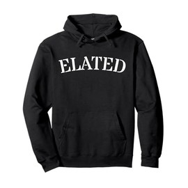 Elated Emotion Expression Mental Health Sayings Pullover Hoodie