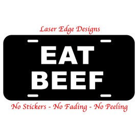 Laser Edge Designs Eat BEEF Aluminum Metal Black License Plate novelty Tag Farmer Cattle Truck Car