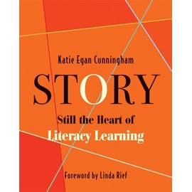 Story: Still the Heart of Literacy Learning