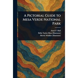 A Pictorial Guide to Mesa Verde National Park