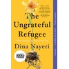 The Ungrateful Refugee: What Immigrants Never Tell You